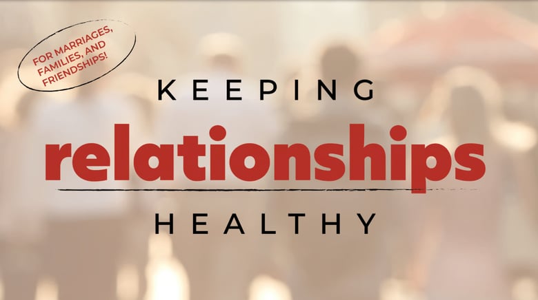 image for Keeping Relationships Healthy…
