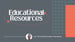 image for EDUCATIONAL RESOURCES