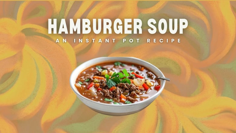 image for Instant Pot Hamburger Soup