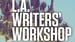 image for L.A. Writers' Workshop:…