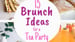 image for Tea Party Brunch Menu Ideas…