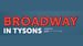 image for Broadway in Tysons