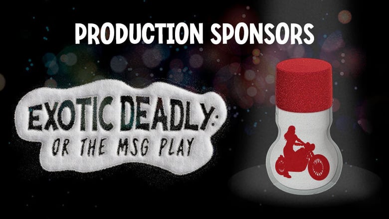 image for Production Sponsors: Exotic Deadly: Or…